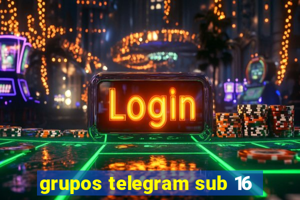 grupos telegram sub 16